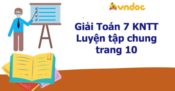 Toán 7 Luyện tập chung trang 10