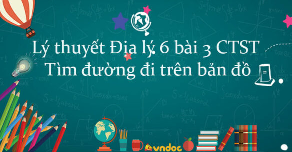 Lý thuyết địa lý lớp 6 bài 3