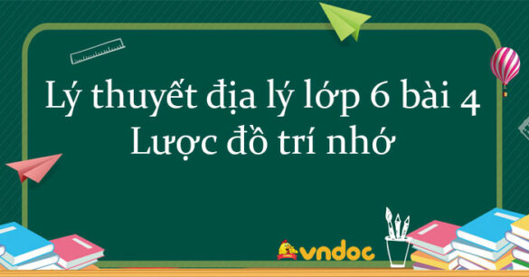 Lý thuyết địa lý lớp 6 bài 4