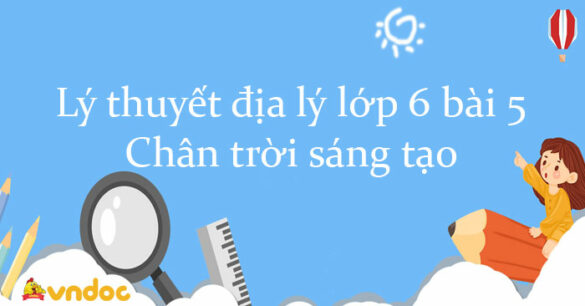 Lý thuyết địa lý lớp 6 bài 5