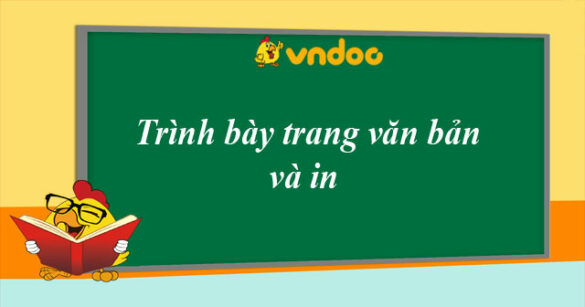 Tin học 6 bài 18: Trình bày trang văn bản và in