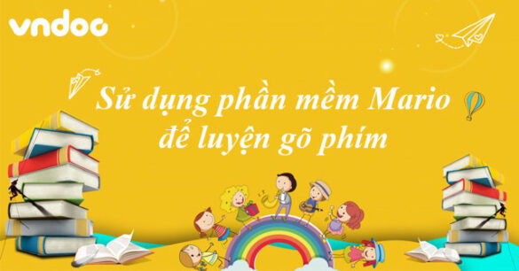 Tin học 6 bài 7: Sử dụng phần mềm Mario để luyện gõ phím