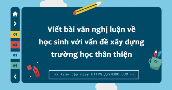 Nghị luận về học sinh với vấn đề xây dựng trường học thân thiện lớp 8