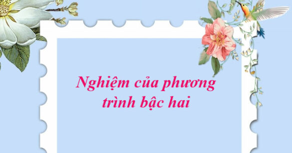 Nghiệm của phương trình bậc hai