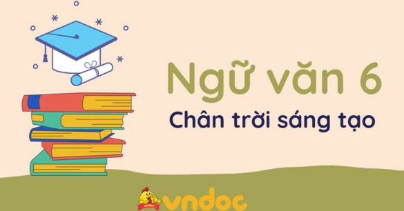 Ngữ Văn 6 Chân trời sáng tạo