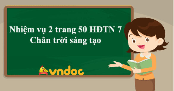 Nhiệm vụ 2 trang 50 HĐTN 7 Chân trời sáng tạo