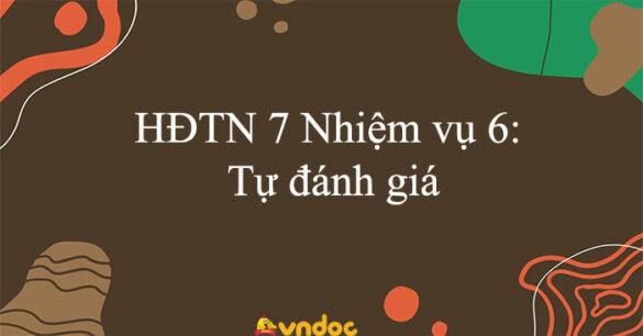 HĐTN 7 Nhiệm vụ 6: Tự đánh giá trang 69