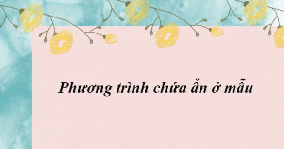 Chuyên đề: Phương trình chứa ẩn ở mẫu