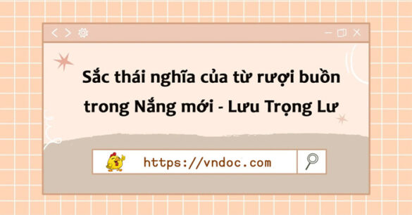 Sắc thái nghĩa của từ rượi buồn trong bài thơ Nắng mới lớp 8