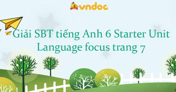 Sách bài tập tiếng Anh 6 Starter Unit Language focus trang 7