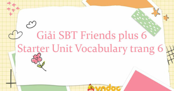 Sách bài tập tiếng Anh 6 Starter Unit Vocabulary trang 6