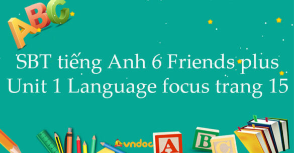 Sách bài tập tiếng Anh 6 Unit 1 Towns and Cities Language focus trang 15