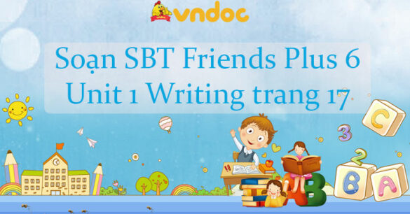 Sách bài tập tiếng Anh 6 Unit 1 Towns and Cities Writing trang 17