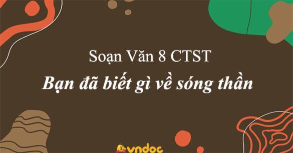 Soạn bài Bạn đã biết gì về sóng thần