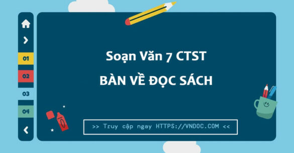 Soạn bài Bàn về đọc sách lớp 7