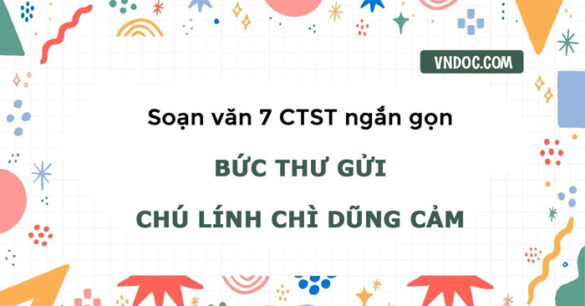 Soạn bài Bức thư gửi chú lính chì dũng cảm Ngắn gọn