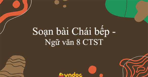 Soạn bài Chái bếp