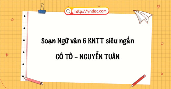 Soạn bài Cô Tô siêu ngắn (KNTT)