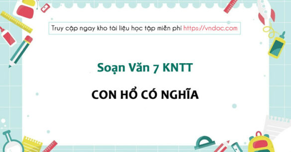 Soạn bài Con hổ có nghĩa lớp 7