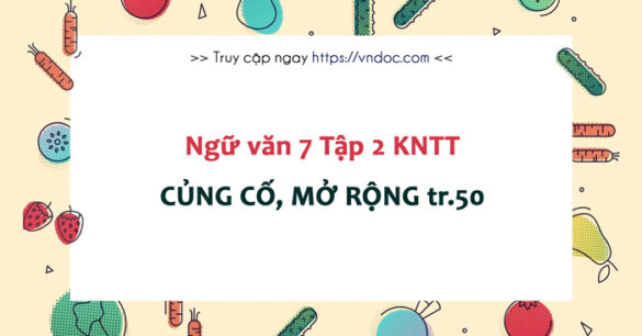 Soạn bài Củng cố mở rộng lớp 7 trang 50