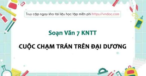 Soạn bài Cuộc chạm trán trên đại dương trang 27