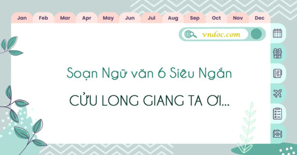 Soạn bài Cửu Long Giang ta ơi siêu ngắn