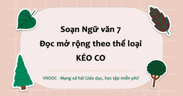 Soạn bài Đọc mở rộng theo thể loại: Kéo co lớp 7