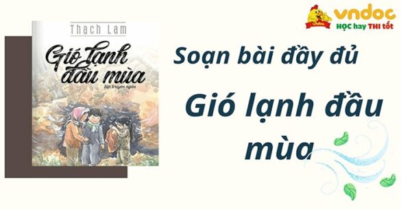 Soạn bài “Gió lạnh đầu mùa” đầy đủ