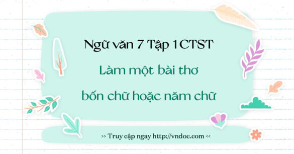 Soạn bài Làm một bài thơ bốn chữ hoặc năm chữ trang 22