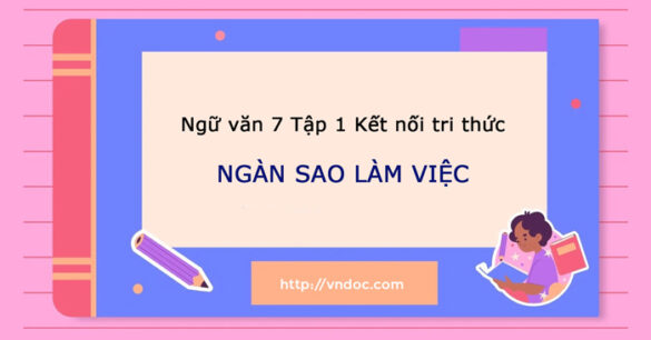 Chi tiết | Soạn văn 7: Ngàn sao làm việc trang 25