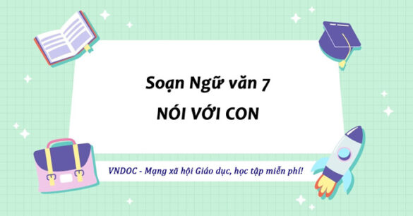 Soạn bài Nói với con lớp 7 trang 65 (Kết nối tri thức)