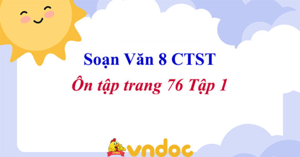 Soạn bài Ôn tập trang 76 Tập 1 Chân trời sáng tạo