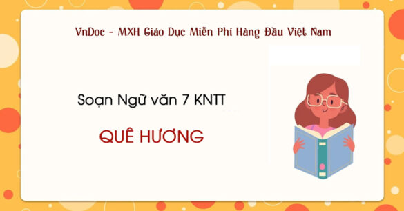 Soạn bài Quê hương lớp 7