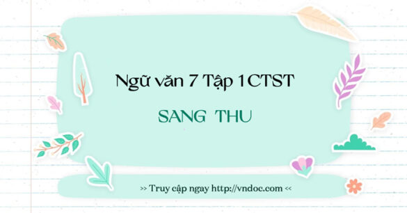 Soạn bài Sang Thu lớp 7 Chân trời sáng tạo