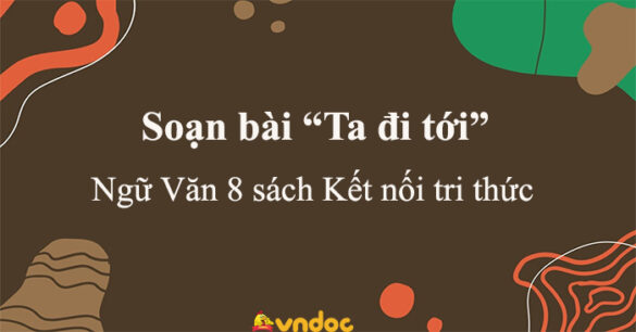 Soạn bài Ta đi tới