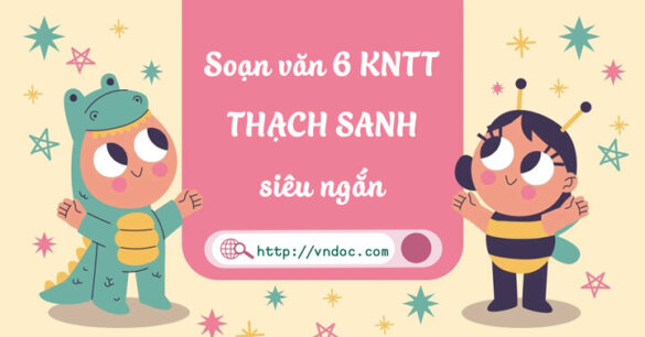 Soạn Thạch Sanh ngắn nhất - Kết nối tri thức