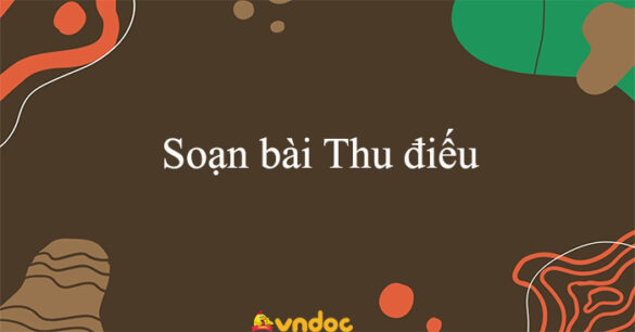 Soạn bài Thu điếu