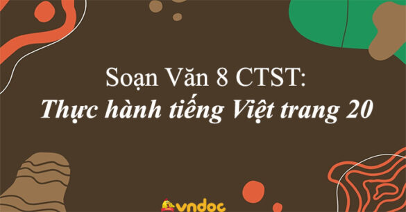 Soạn bài Thực hành tiếng Việt trang 20