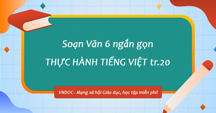 Soạn bài Thực hành tiếng Việt trang 20 ngắn gọn