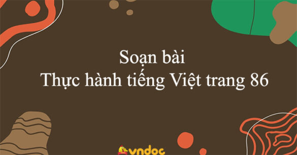 Soạn bài Thực hành tiếng Việt trang 86