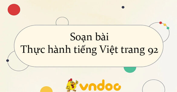 Soạn bài Thực hành tiếng Việt trang 92 Chân trời sáng tạo