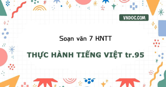 Soạn bài Thực hành tiếng Việt trang 95, 96