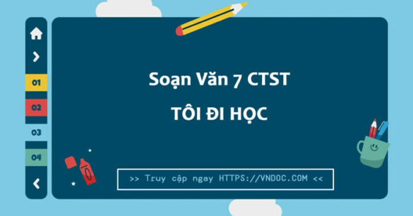 Soạn bài Tôi đi học trang 12 lớp 7 Chân trời sáng tạo