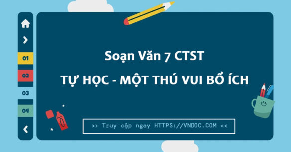 Soạn bài Tự học - một thú vui bổ ích lớp 7