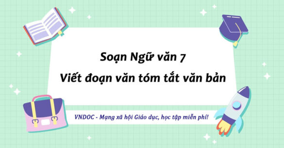 Soạn bài Viết đoạn văn tóm tắt văn bản lớp 7 trang 89