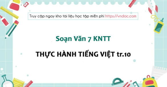 Soạn Thực hành tiếng Việt lớp 7 trang 10 (Kết nối tri thức)