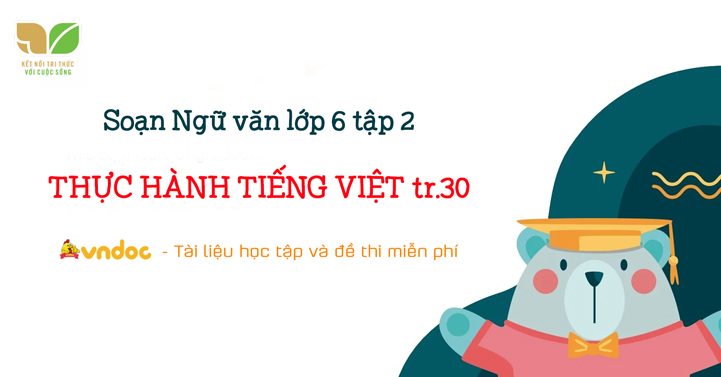 Soạn Thực hành tiếng Việt trang 30 lớp 6 Tập 2 KNTT