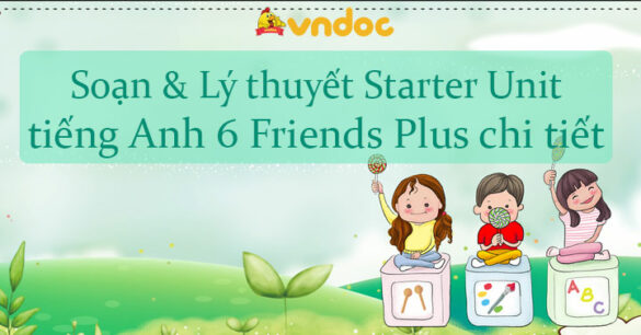 Starter Unit tiếng Anh 6 Friends Plus