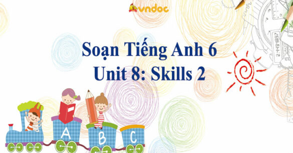 Tiếng Anh lớp 6 Unit 8 Skills 2