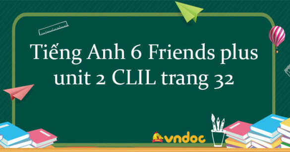 Tiếng Anh lớp 6 unit 2 CLIL